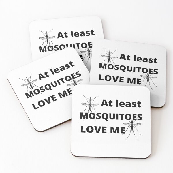 Item preview, Mosquites funny quote, At least mosquitoes love me designed and sold by crikz.