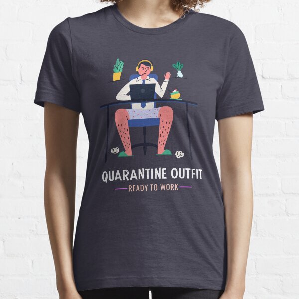 Quarantine outfit Essential T-Shirt