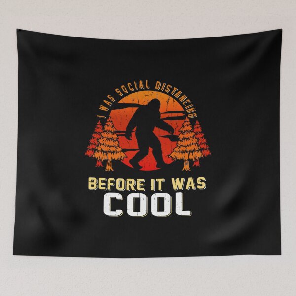 Item preview, I Was Social Distancing Before It Was Cool Introvert Bigfoot  designed and sold by moime257.