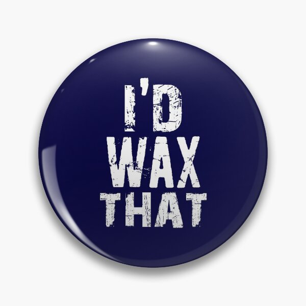 Item preview, I'd Wax That Waxing Waxer Esthetician Beauty Salon School Student Brazilian Skin Care Specialist Beauty Gift designed and sold by niftee.