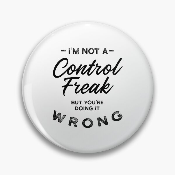 Item preview, I'm Not A Control Freak - Gift Funny designed and sold by DiogoCalheiros.