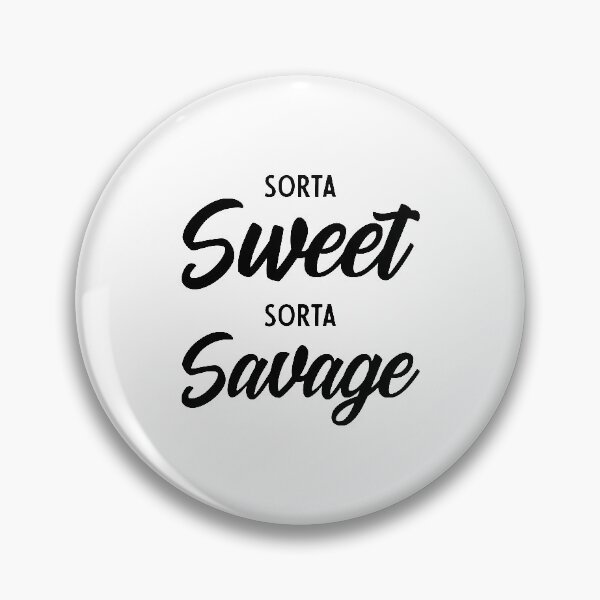 Item preview, Sweet Sorta Savage - Gift Funny designed and sold by DiogoCalheiros.