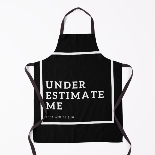 Item preview, underestimate me, that will be fun designed and sold by FedoraDesign.