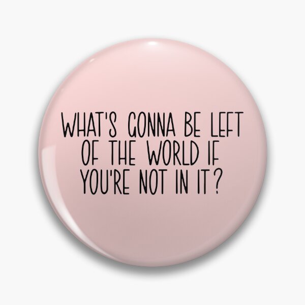 Item preview, What's gonna be left of the world? designed and sold by letterbrighter.