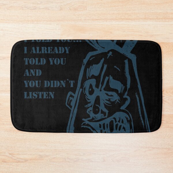 Item preview, I told you designed and sold by Schmuddelshirt.
