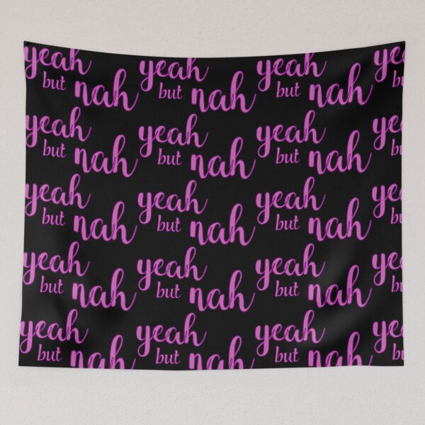 Item preview, Yeah but Nah designed and sold by planDpromotions.