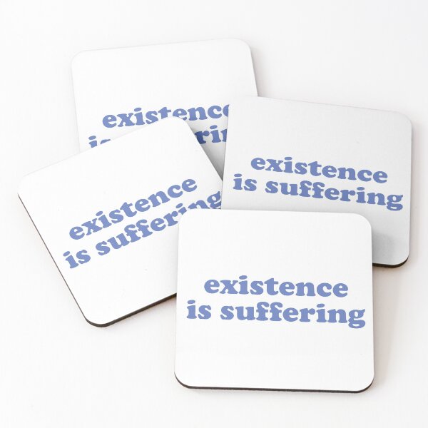 Item preview, Existence Is Suffering designed and sold by mographicdesign.