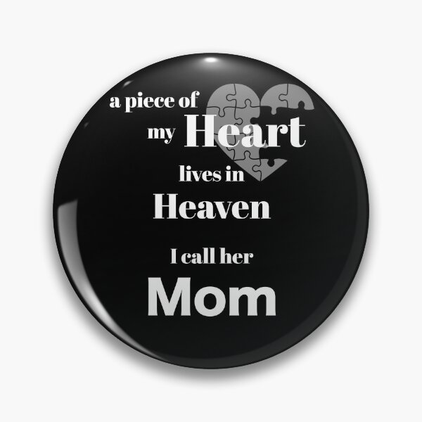 Item preview, A piece of my heart is in Heaven - I call her Mom designed and sold by Magic-Moon.