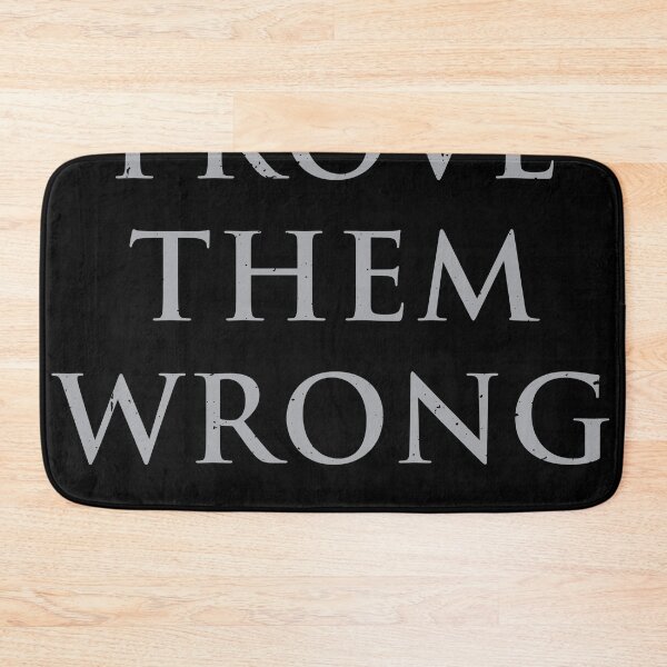 Item preview, Prove them wrong designed and sold by Schmuddelshirt.