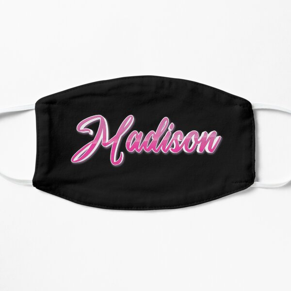Madison My Name Is Madison! Mask