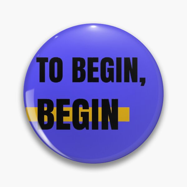 Item preview, To Begin, Begin designed and sold by Aydin Habibi.