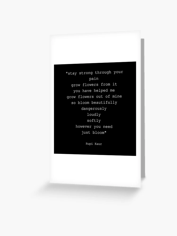 Rupi Kaur- stay strong quote Greeting Card for Sale by HighSociety00