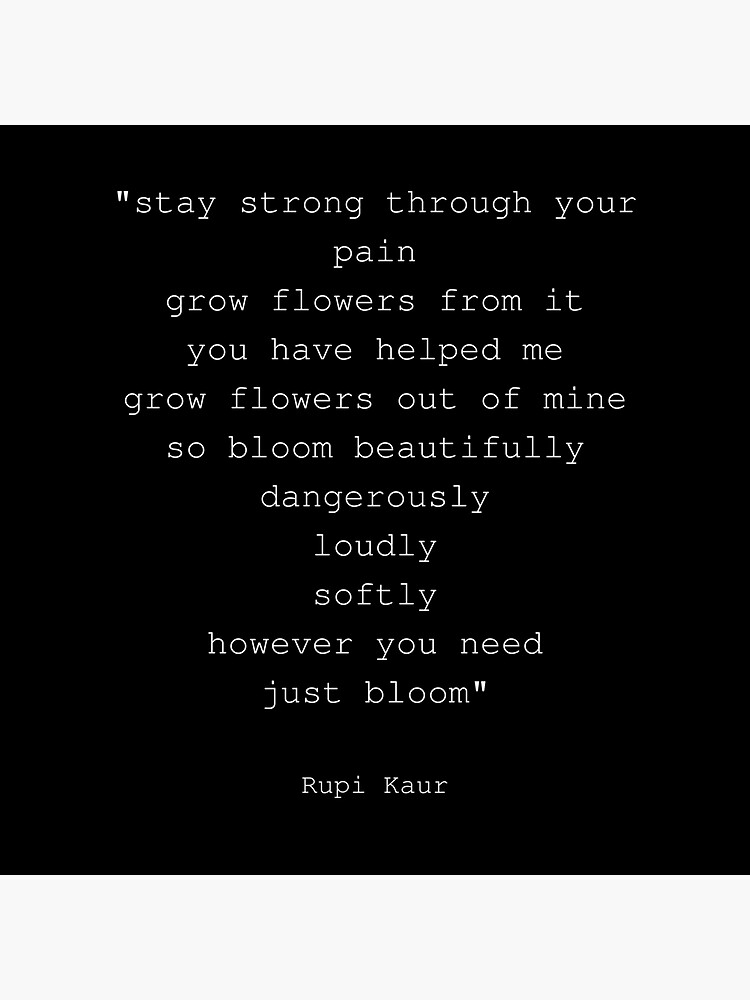 Rupi Kaur- Just Bloom Art Print for Sale by HighSociety00