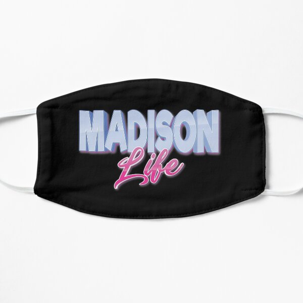 Madison Life My Name Is Madison! Mask