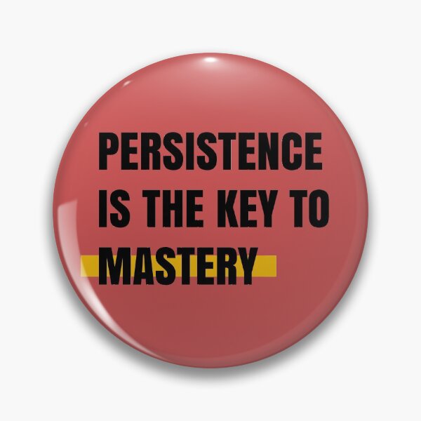 Item preview, Persistence is the key to mastery designed and sold by Aydin Habibi.