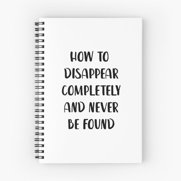 Item preview, how to disappear completely and never be found designed and sold by Aysel's Designs.