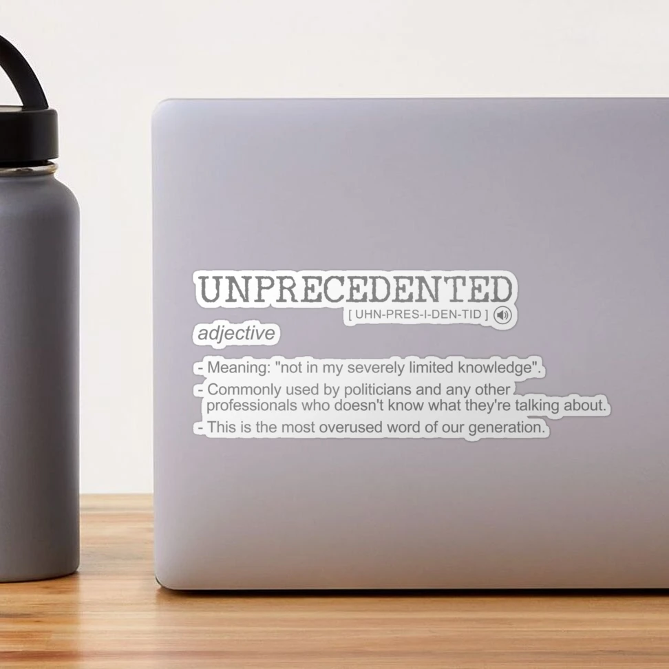 Unprecedented Definition and Meaning Funny Synonym