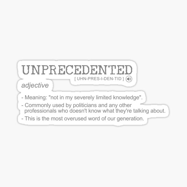 What does unprecedented mean hotsell