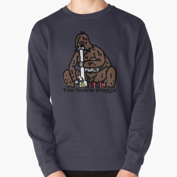 Sassy the Sasquatch fucking druggo big lez show (don't buy from that other guy) Pullover Sweatshirt
