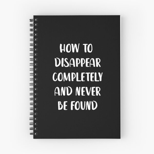 Item preview, How to disappear completely and never be found designed and sold by Aysel's Designs.