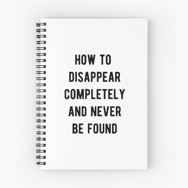 Item preview, How to disappear completely and never be found designed and sold by Aysel's Designs.