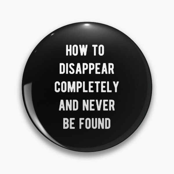 Item preview, How to disappear completely and never be found designed and sold by Aysel's Designs.