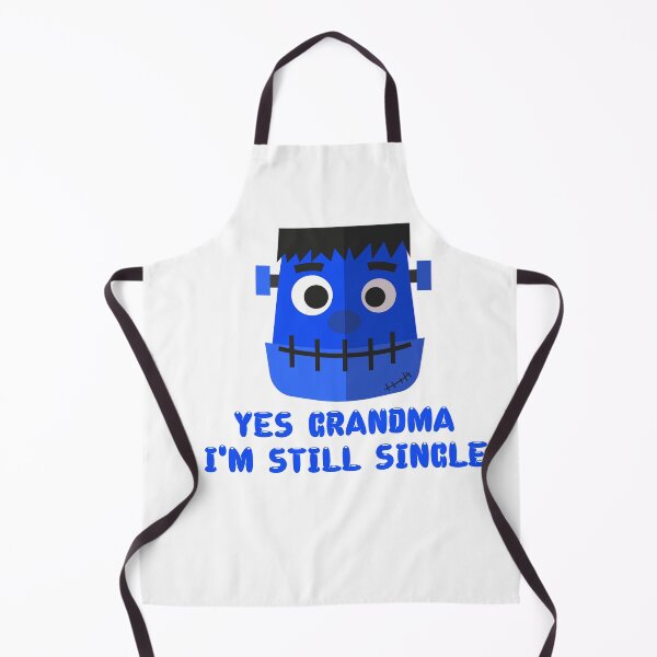 Item preview, YES GRANDMA I'M STILL SINGLE designed and sold by TheAwesomeMiro.