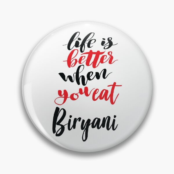 Item preview, Life Is Better When You Eat Biryani designed and sold by ProjectX23.