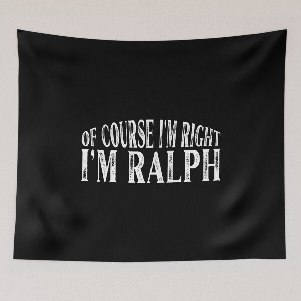 Item preview, Of Course I'm Right I'm Ralph Personalized Named design designed and sold by Grabitees.