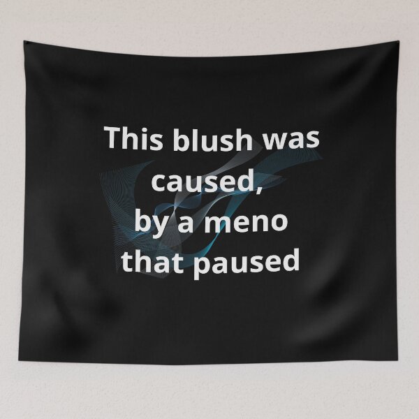 Item preview, Blushes caused by menos that pause designed and sold by TeeZoneZtore.