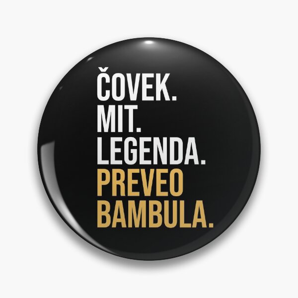 Item preview, Covek Mit Legenda Sampion Preveo Bambula, Funny Serbian, Croatian, Bosnian Saying, Movie translation hero designed and sold by BKLS.