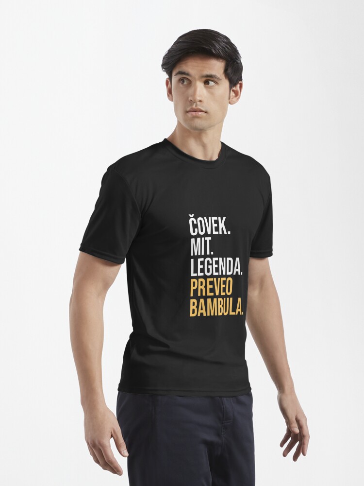 Covek Mit Legenda Sampion Preveo Bambula, Funny Serbian, Croatian, Bosnian  Saying, Movie translation hero | Active T-Shirt