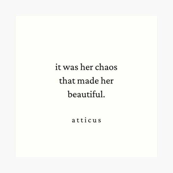 atticus- it was her chaos Art Print