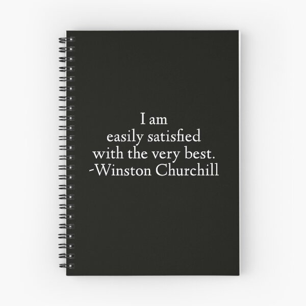 Item preview, Winston Churchill Quote - I Am Easily Satisfied With The Very Best designed and sold by StoaMart.
