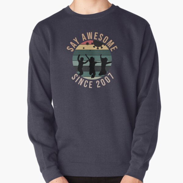 13th Birthday Gift Say Awesome Since 2007 Funny quarantine Pullover Sweatshirt