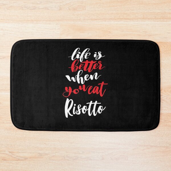 Item preview, Life Is Better When You Eat Risotto designed and sold by ProjectX23.