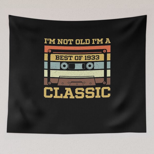 Item preview, I'm Not Old I'm A Classic 1933 designed and sold by sesa10.