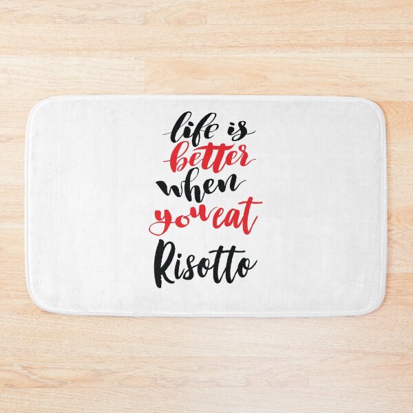 Item preview, Life Is Better When You Eat Risotto designed and sold by ProjectX23.
