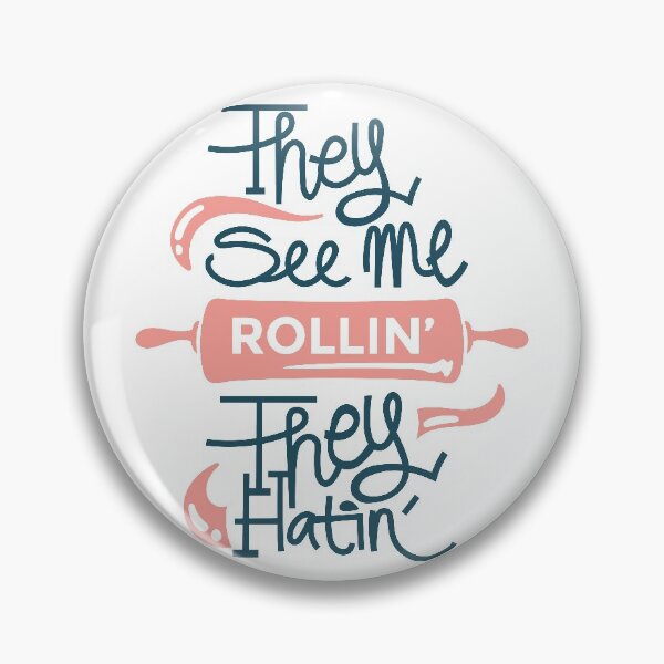 Item preview, They See Me Rollin They Hatin Funny Baking Pun designed and sold by CrystalCrush.