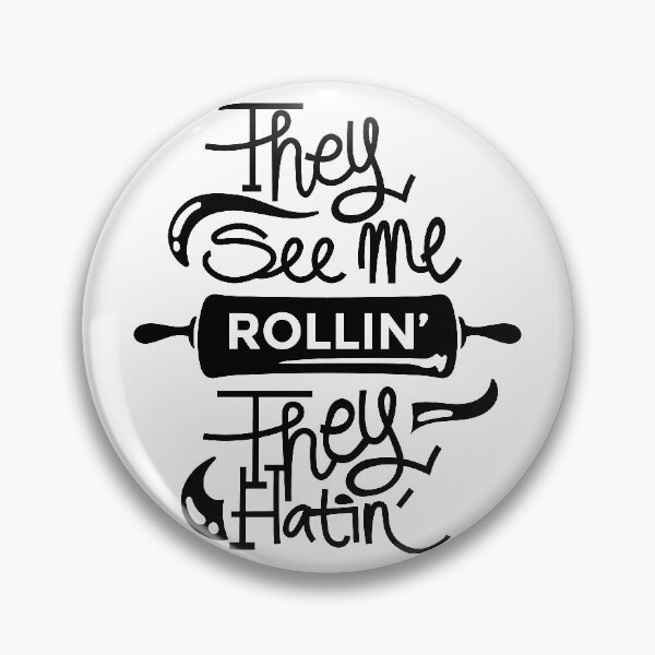 Item preview, They See Me Rollin They Hatin Funny Baking Pun designed and sold by CrystalCrush.