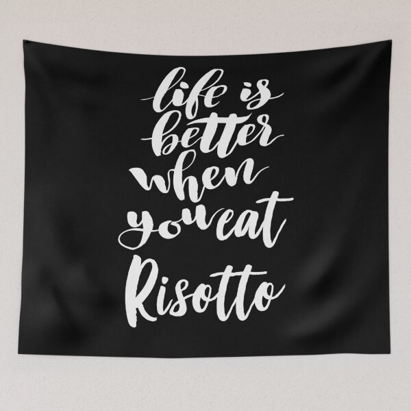 Item preview, Life Is Better When You Eat Risotto designed and sold by ProjectX23.