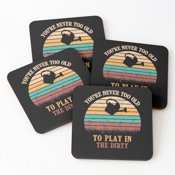 Item preview, You're Never Too Old To Play In The Dirty designed and sold by autlu.