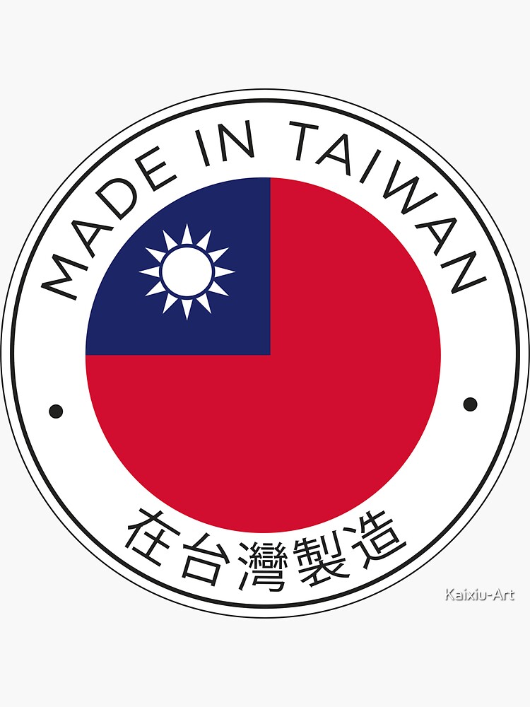 "Made in Taiwan" Sticker for Sale by KaixiuArt Redbubble