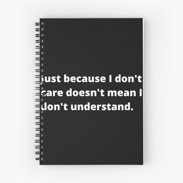 Item preview, Just Because I Don't Care Doesn't Mean I Don't Understand White Letters designed and sold by DailyVibe.
