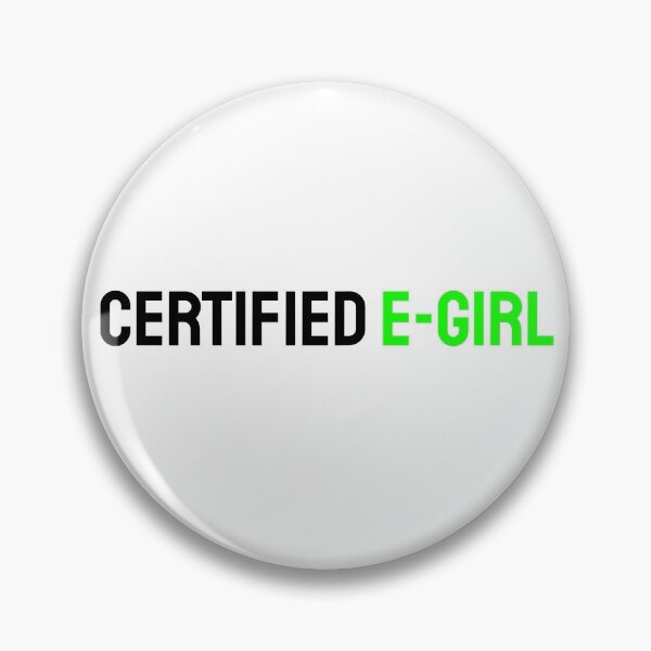 Item preview, Certified E-Girl designed and sold by isobelcough.