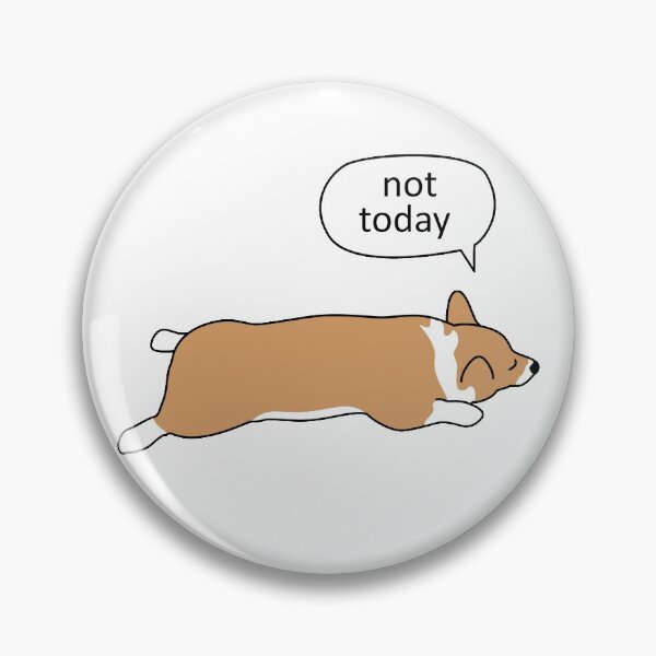 Item preview, Splooting Red Corgi - Not Today designed and sold by MaplewoodMerch.