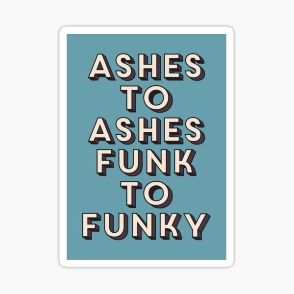 Ashes To Ashes - David Bowie Sticker