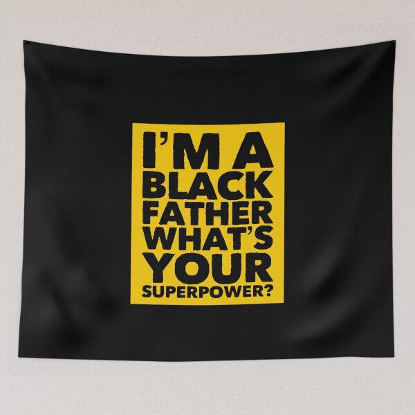 Item preview, I’m A Black Father What’s Your Superpower? designed and sold by DIRTYDUNNZ.