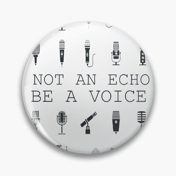 Item preview, Be a Voice, Not an Echo  designed and sold by lmcvinco.