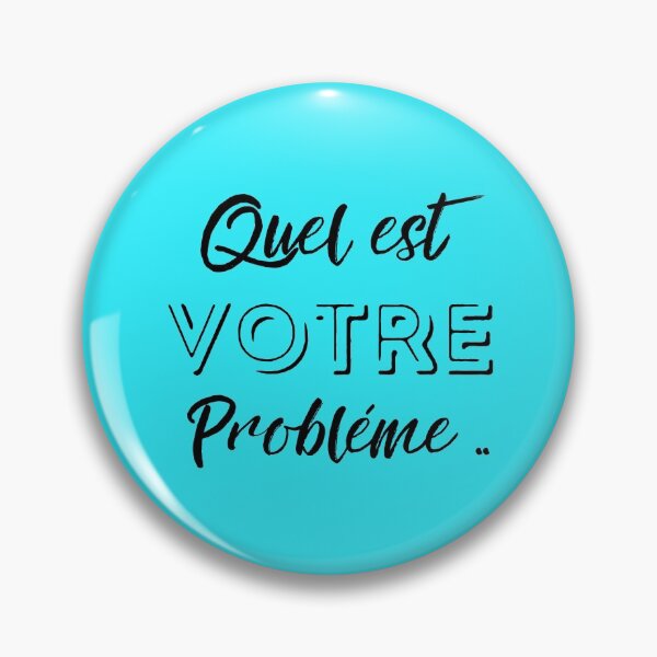 Item preview, What is YOUR problem .. designed and sold by DavJen.